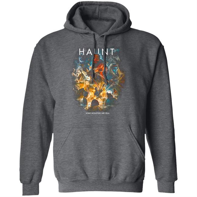 Haunt Some Monsters Are Real T Shirt Haunt Some Monsters Are Real T Shirt