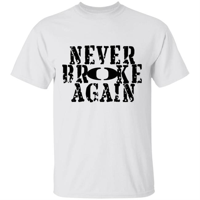 Never Broke Again T Shirt