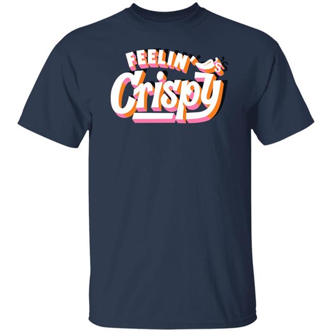 Chili's Grill & Bar Feelin's Crispy Merch Logo Feelin's Crispy T Shirt