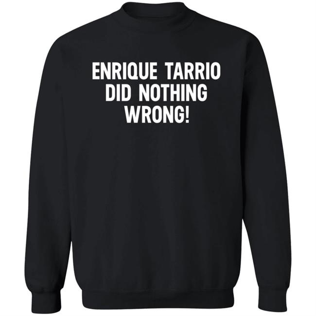 Enrique Tarrio Did Nothing Wrong Shirt Enrique Tarrio Did Nothing Wrong Shirt