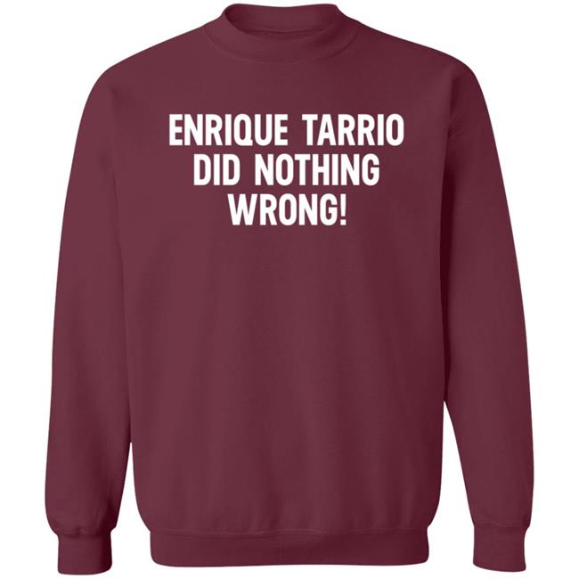 Enrique Tarrio Did Nothing Wrong Shirt Enrique Tarrio Did Nothing Wrong Shirt