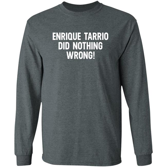 Enrique Tarrio Did Nothing Wrong Shirt Enrique Tarrio Did Nothing Wrong Shirt