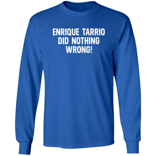 Enrique Tarrio Did Nothing Wrong Shirt Enrique Tarrio Did Nothing Wrong Shirt