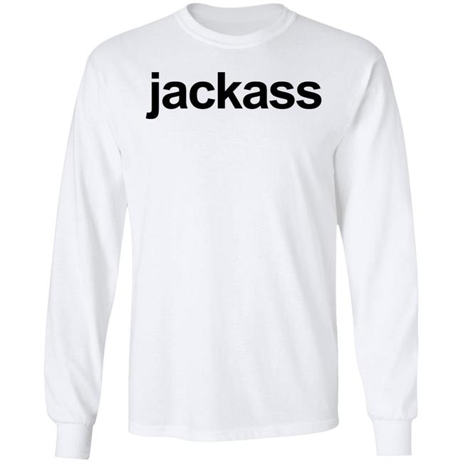 Jackass Merch Jackass Shirt Jackass Merch Jackass Shirt