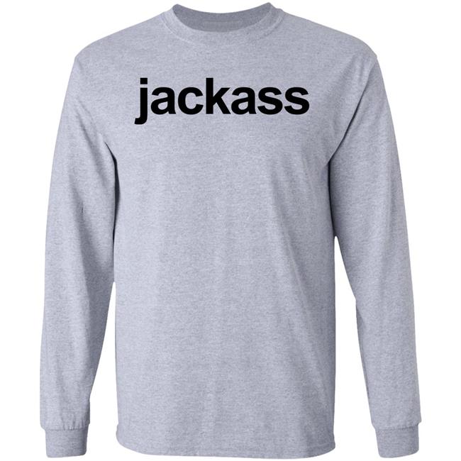 Jackass Merch Jackass Shirt Jackass Merch Jackass Shirt