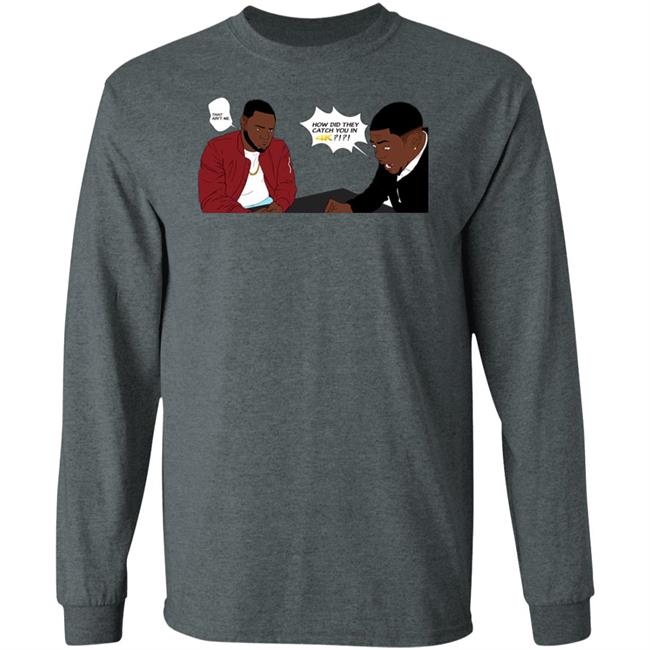 Rdcworld1 How Did They Catch You In 4K That Aint Me Hoodie Rdcworld1 How Did They Catch You In 4K That Aint Me Hoodie