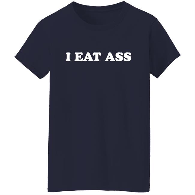 Ava Teddy I Eat Ass Shirt Ava Teddy I Eat Ass Shirt