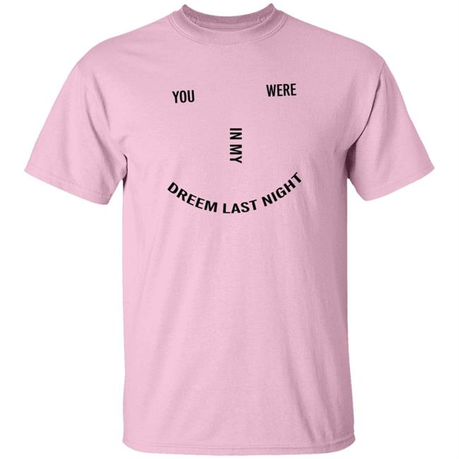 Lonely Ghost Merch You Were In My Dream Last Night Shirt