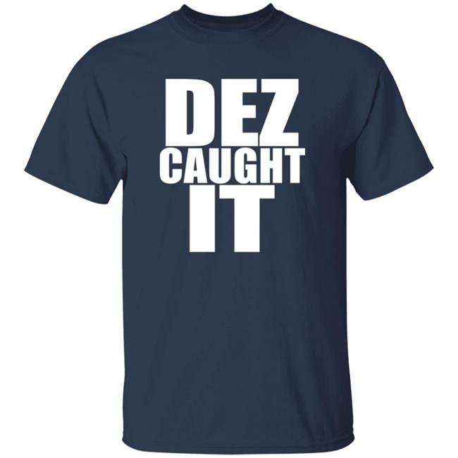 Steve 9 Dez Caught It Shirt Dallas Cowboys