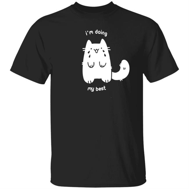 I'm Doing My Best Crying Cat T Shirt