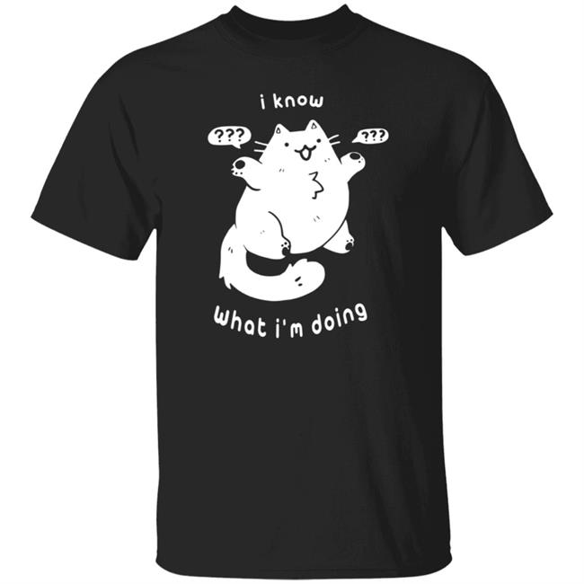 I Know What I'm Doing Clueless Cat T Shirt