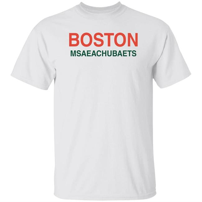 Boston Msaeachubaets T Shirt