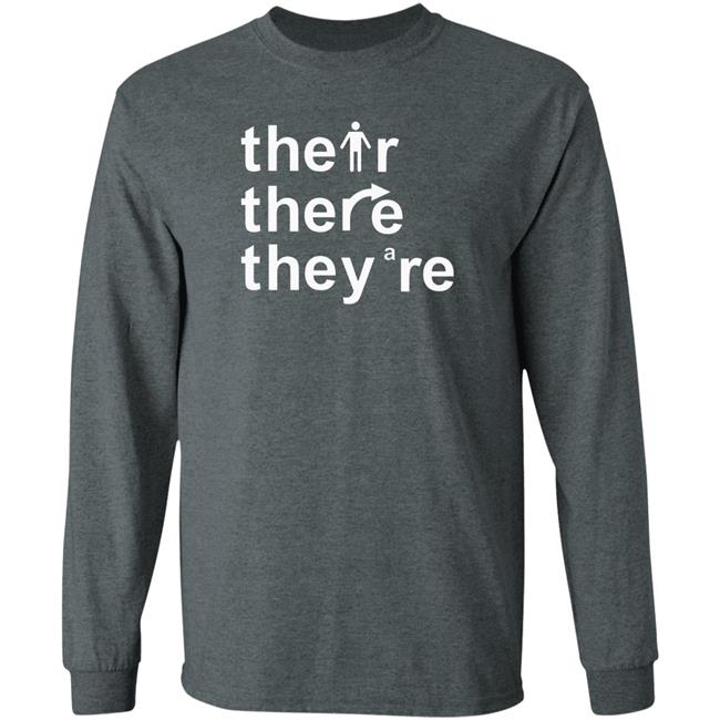 Their There They're T Shirt Their There They're T Shirt