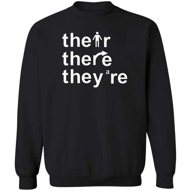 Their There They're T Shirt Their There They're T Shirt