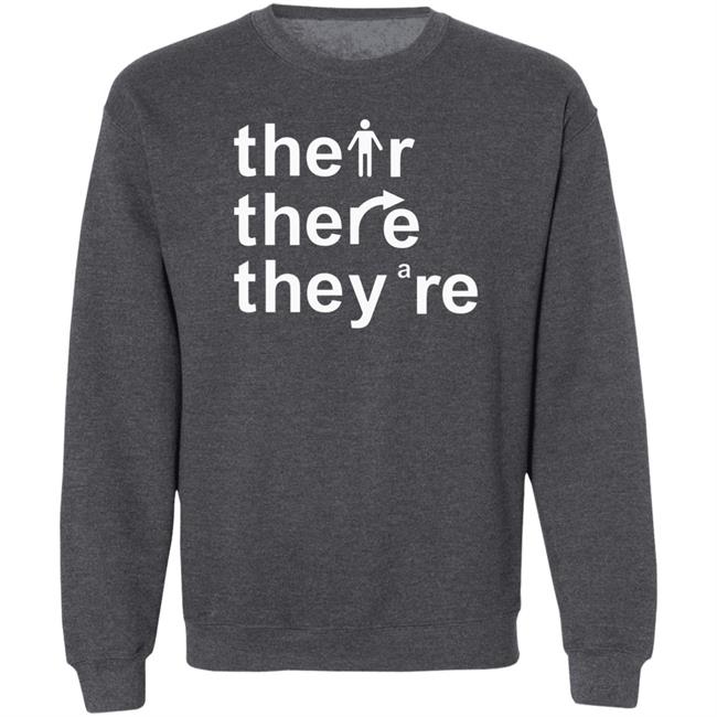 Their There They're T Shirt Their There They're T Shirt