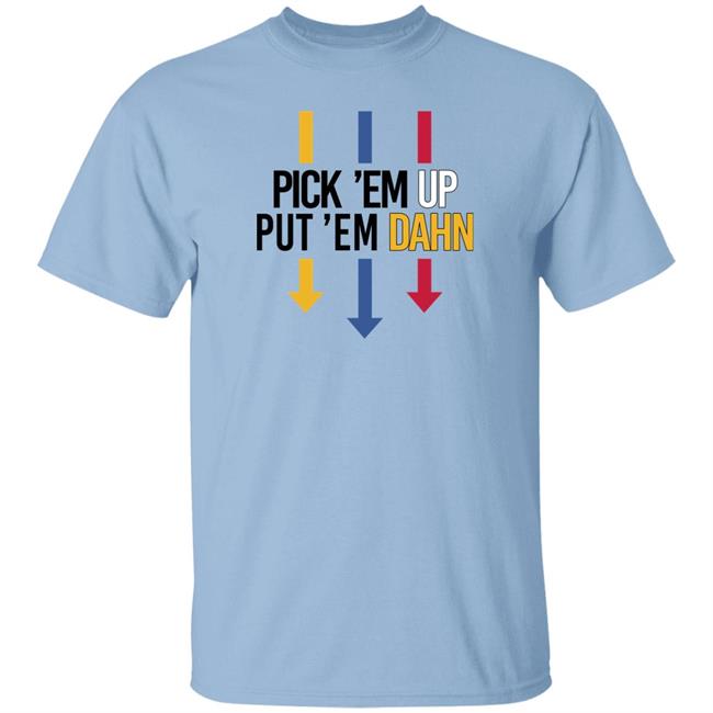 Barstool Sports Pick Em Up Tee Pick 'Em Up Put 'Em Dahn Shirt Barstool Sports Pick Em Up Tee Pick 'Em Up Put 'Em Dahn Shirt