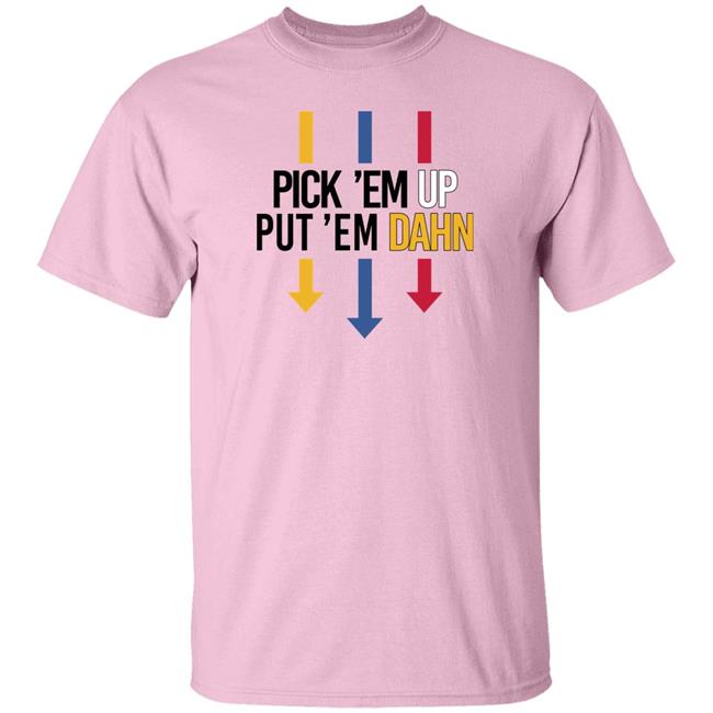 Barstool Sports Pick Em Up Tee Pick 'Em Up Put 'Em Dahn Shirt Barstool Sports Pick Em Up Tee Pick 'Em Up Put 'Em Dahn Shirt