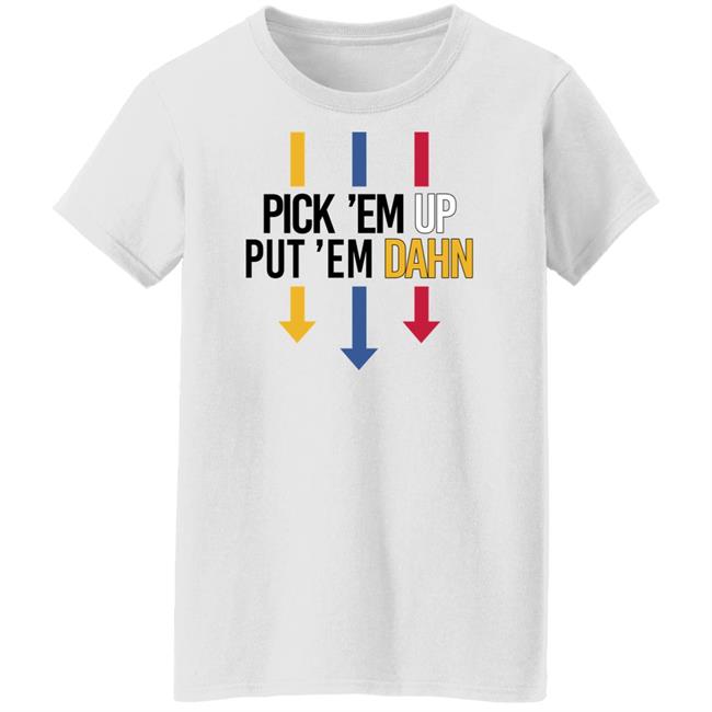 Barstool Sports Pick Em Up Tee Pick 'Em Up Put 'Em Dahn Shirt Barstool Sports Pick Em Up Tee Pick 'Em Up Put 'Em Dahn Shirt