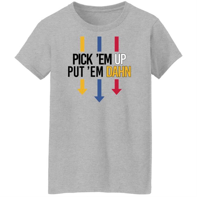 Barstool Sports Pick Em Up Tee Pick 'Em Up Put 'Em Dahn Shirt Barstool Sports Pick Em Up Tee Pick 'Em Up Put 'Em Dahn Shirt