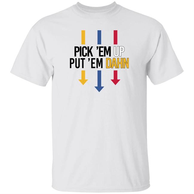 Barstool Sports Pick Em Up Tee Pick 'Em Up Put 'Em Dahn Shirt Barstool Sports Pick Em Up Tee Pick 'Em Up Put 'Em Dahn Shirt