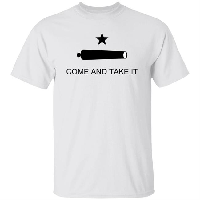 Come And Take It Shirt
