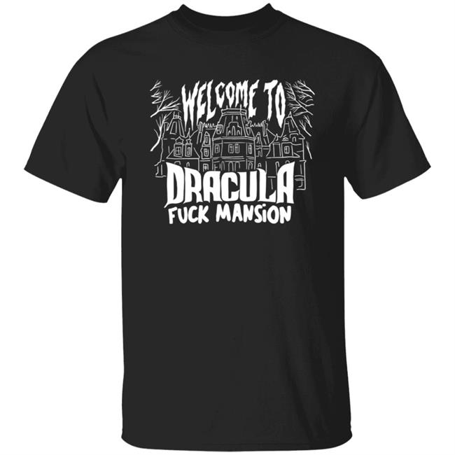 Welcome To Dracula Fuck Mansion T Shirt Void Merch