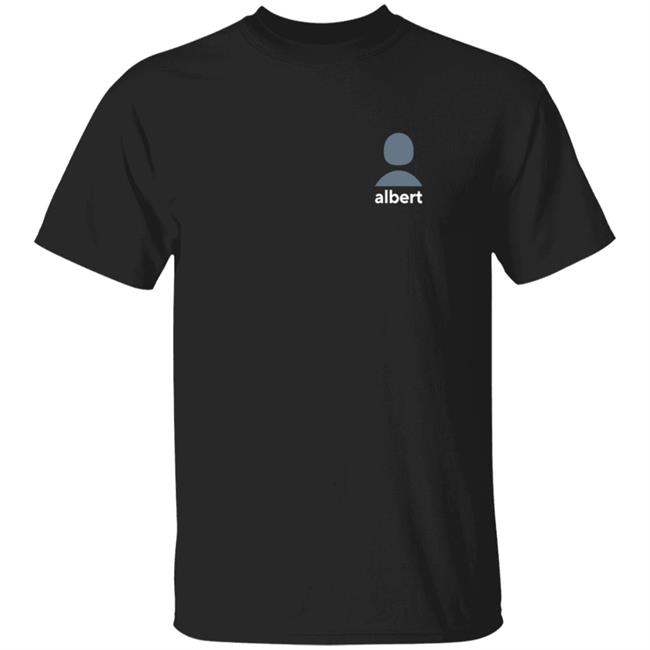 Albert Merch Albert Shirt