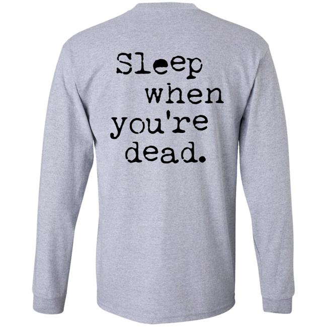 The27ClubCoffee Sleep When You Are Dead T Shirt The27ClubCoffee Sleep When You Are Dead T Shirt