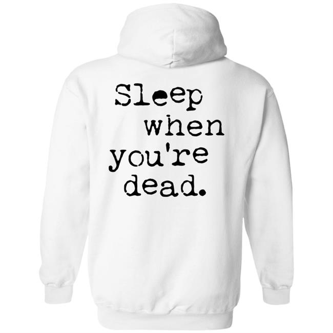 The27ClubCoffee Sleep When You Are Dead T Shirt The27ClubCoffee Sleep When You Are Dead T Shirt