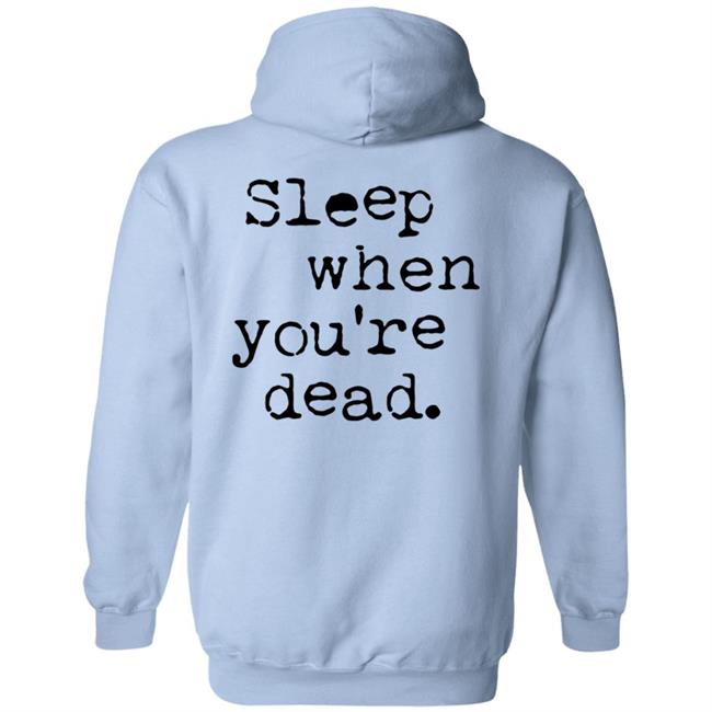 The27ClubCoffee Sleep When You Are Dead T Shirt The27ClubCoffee Sleep When You Are Dead T Shirt