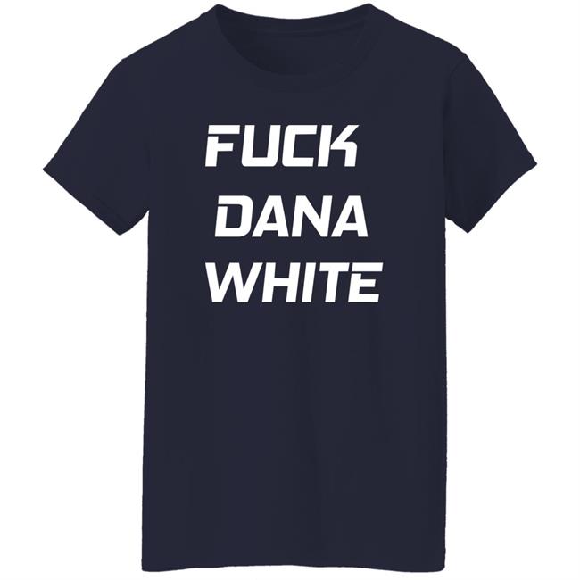 Fuck Dana White Shirt Jake Paul Fuck Dana White Shirt Jake Paul
