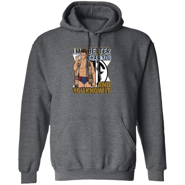 Better Than You Shirt And You Know It Better Than You Shirt And You Know It