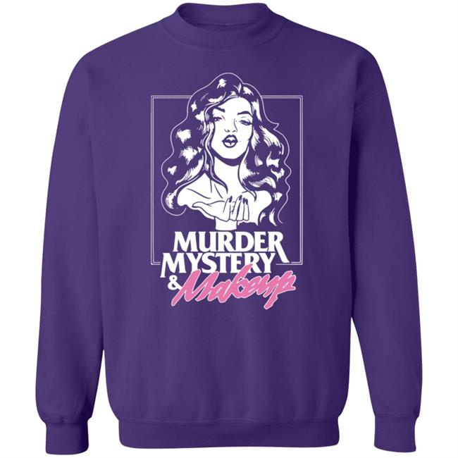 Murder Mystery And Makeup T Shirt Murder Mystery And Makeup T Shirt