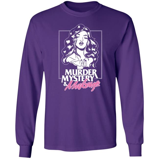 Murder Mystery And Makeup T Shirt Murder Mystery And Makeup T Shirt