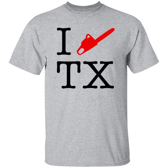 I Chainsaw Texas T Shirt Writter Entertaiment I Chainsaw Texas T Shirt Writter Entertaiment