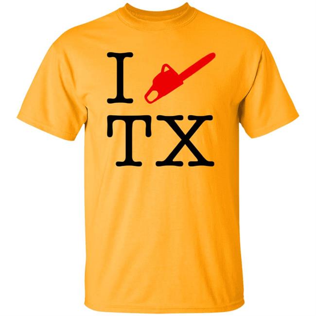 I Chainsaw Texas T Shirt Writter Entertaiment I Chainsaw Texas T Shirt Writter Entertaiment