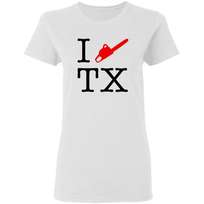 I Chainsaw Texas T Shirt Writter Entertaiment I Chainsaw Texas T Shirt Writter Entertaiment