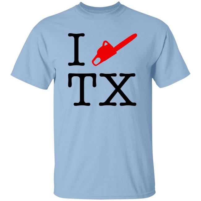I Chainsaw Texas T Shirt Writter Entertaiment I Chainsaw Texas T Shirt Writter Entertaiment