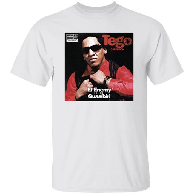 Tego Calderon ?El Enemy De Los Guasibiri T Shirt Tego Calderon ?El Enemy De Los Guasibiri T Shirt