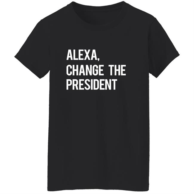 Il Donaldo Trumpo Alexa Change The President Shirt Il Donaldo Trumpo Alexa Change The President Shirt