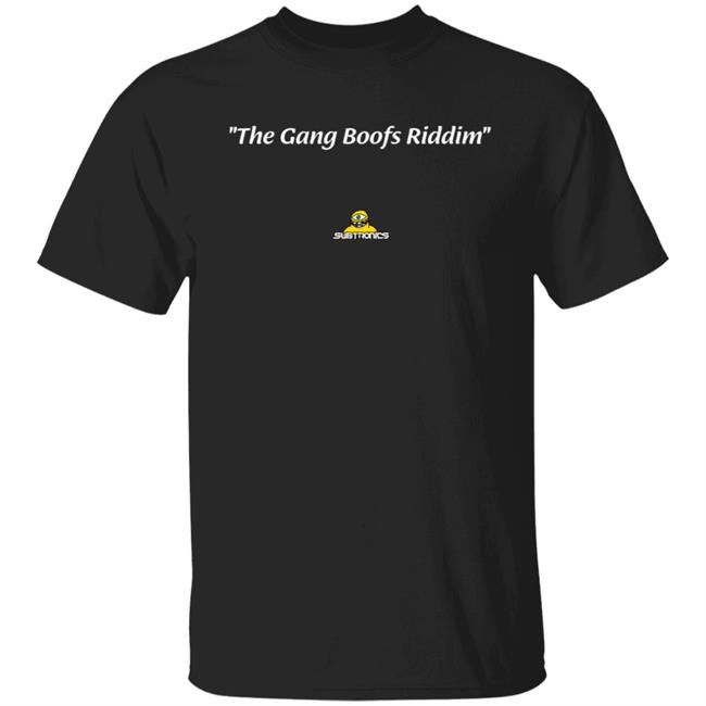 Subtronics The Gang Boofs Riddim Shirt Subtronics Merch