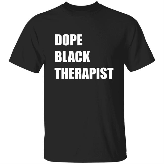 Conspiracylife Dope Black Therapist Shirt