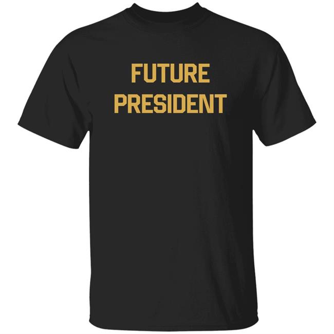 Future President Shirt Markiplier Enthusiasts