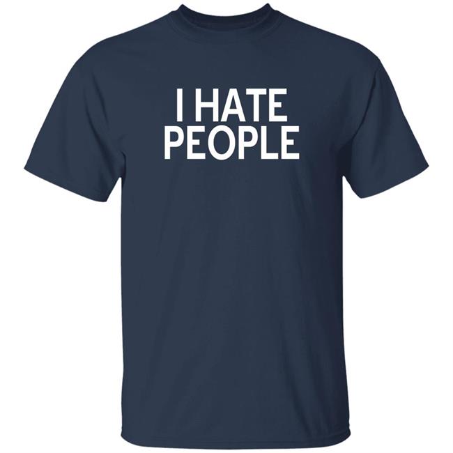 FeistylilK I Hate People Shirt FeistylilK I Hate People Shirt