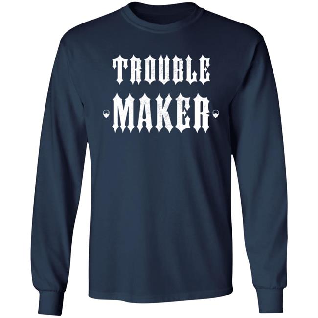 The Drive Clothing Merch Trouble Maker Hoodie The Drive Clothing Merch Trouble Maker Hoodie