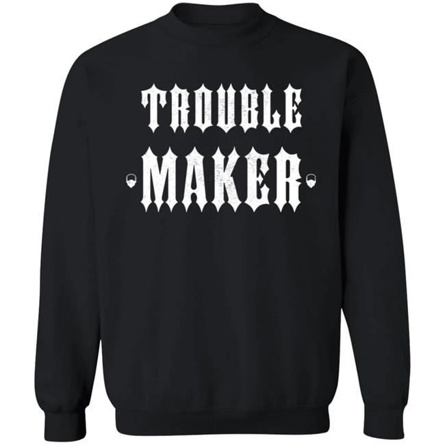 The Drive Clothing Merch Trouble Maker Hoodie The Drive Clothing Merch Trouble Maker Hoodie