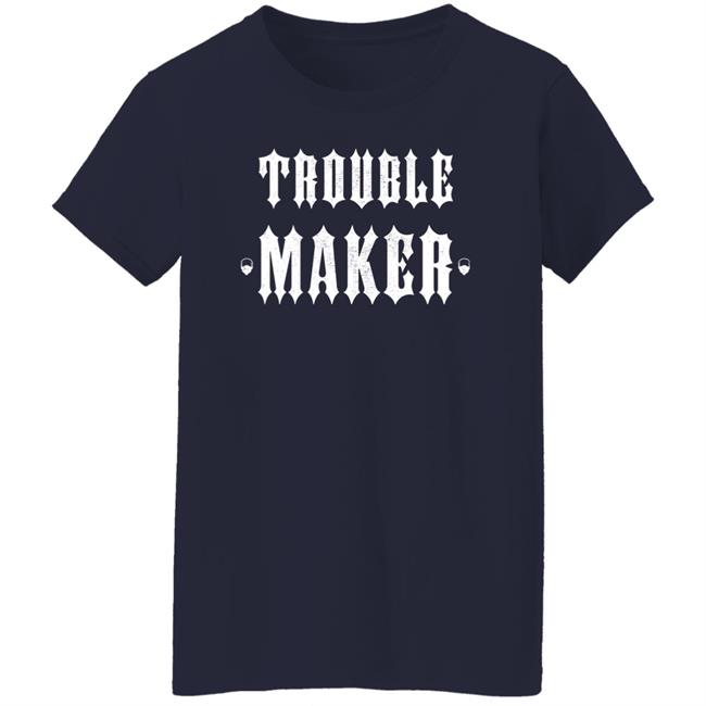 The Drive Clothing Merch Trouble Maker Hoodie The Drive Clothing Merch Trouble Maker Hoodie