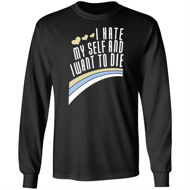 Engrish Merch Damin Toell Shirts I Hate Myself And I Want To Die T Shirt Engrish Merch Damin Toell Shirts I Hate Myself And I Want To Die T Shirt