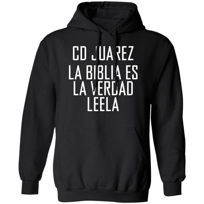 Cd Juarez La Biblia Es La Verdad Leela Shirt Cd Juarez La Biblia Es La Verdad Leela Shirt