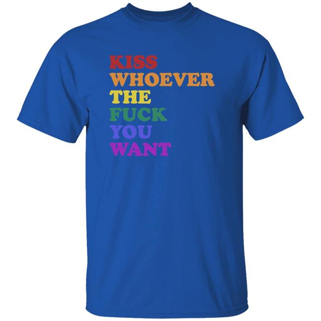 Wicked Naughty Apparel Kiss Whoever The Fuck You Want Shirt Wicked Naughty Apparel Kiss Whoever The Fuck You Want Shirt